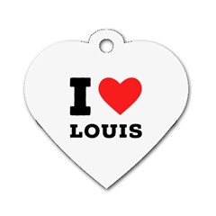 I Love Louis Dog Tag Heart (one Side) by ilovewhateva