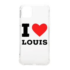 I Love Louis Iphone 11 Pro Max 6 5 Inch Tpu Uv Print Case by ilovewhateva