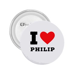 I Love Philip 2 25  Buttons by ilovewhateva