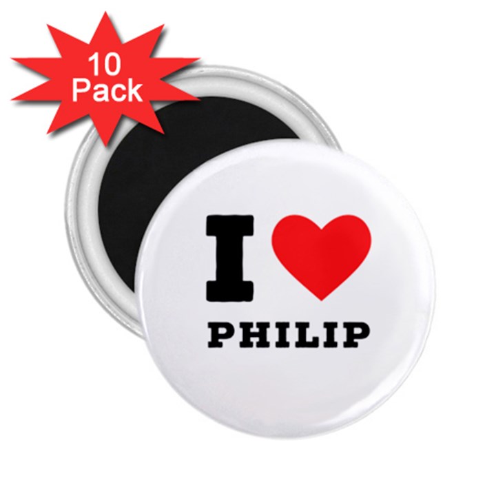 I love philip 2.25  Magnets (10 pack) 