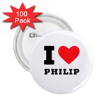 I love philip 2.25  Buttons (100 pack)  Front