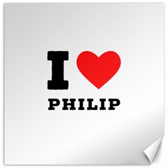 I Love Philip Canvas 12  X 12  by ilovewhateva