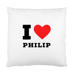 I Love Philip Standard Cushion Case (one Side) by ilovewhateva