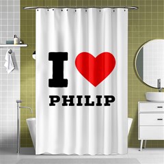 I Love Philip Shower Curtain 48  X 72  (small)  by ilovewhateva