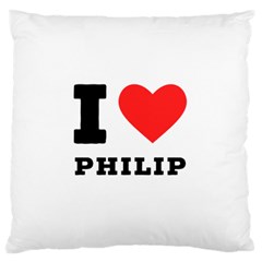 I Love Philip Standard Premium Plush Fleece Cushion Case (one Side) by ilovewhateva