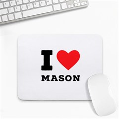 I Love Mason Small Mousepad by ilovewhateva