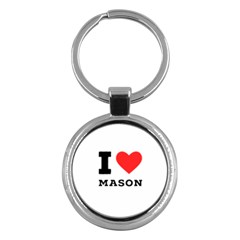 I Love Mason Key Chain (round) by ilovewhateva