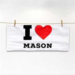 I Love Mason Hand Towel by ilovewhateva