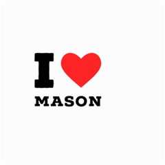 I Love Mason Small Garden Flag (two Sides) by ilovewhateva