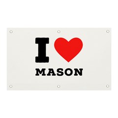 I Love Mason Banner And Sign 5  X 3  by ilovewhateva