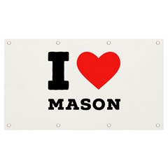 I Love Mason Banner And Sign 7  X 4 