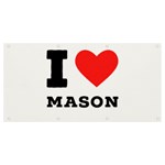 I love mason Banner and Sign 8  x 4  Front