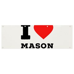 I Love Mason Banner And Sign 9  X 3  by ilovewhateva