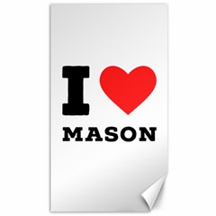 I Love Mason Canvas 40  X 72  by ilovewhateva