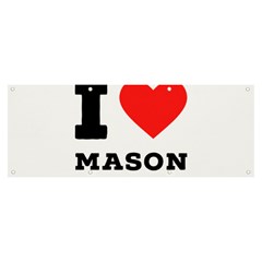 I Love Mason Banner And Sign 8  X 3  by ilovewhateva