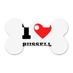 I Love Russell Dog Tag Bone (one Side) by ilovewhateva