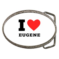 I Love Eugene Belt Buckles by ilovewhateva