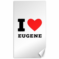 I Love Eugene Canvas 40  X 72  by ilovewhateva