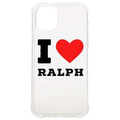 I Love Ralph Iphone 12/12 Pro Tpu Uv Print Case by ilovewhateva