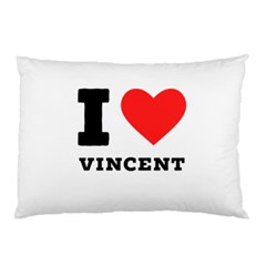 I Love Vincent  Pillow Case by ilovewhateva