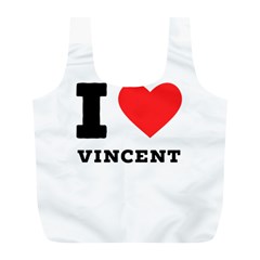 I Love Vincent  Full Print Recycle Bag (l) by ilovewhateva