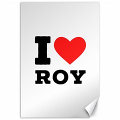 I Love Roy Canvas 12  X 18  by ilovewhateva