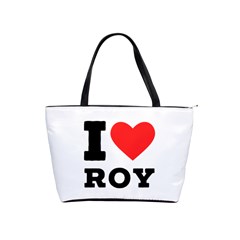 I Love Roy Classic Shoulder Handbag by ilovewhateva