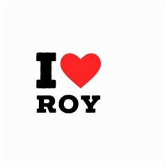 I Love Roy Large Garden Flag (two Sides) by ilovewhateva