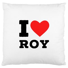 I Love Roy Large Cushion Case (two Sides) by ilovewhateva