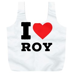 I Love Roy Full Print Recycle Bag (xxl) by ilovewhateva