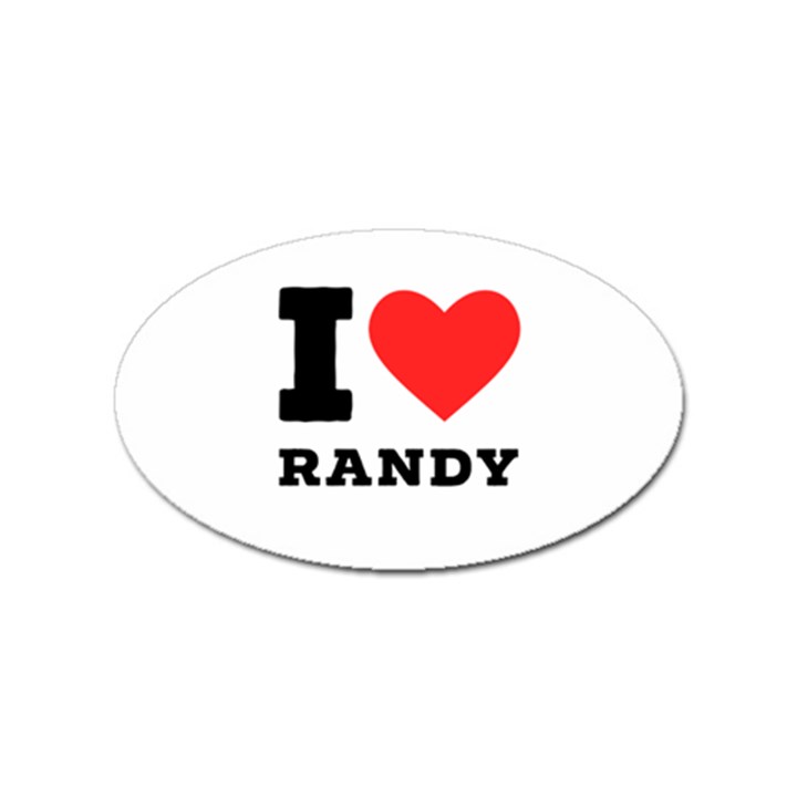 I love randy Sticker Oval (100 pack)