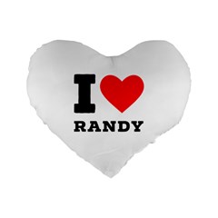 I Love Randy Standard 16  Premium Flano Heart Shape Cushions by ilovewhateva