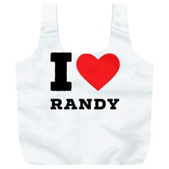 I Love Randy Full Print Recycle Bag (xxxl) by ilovewhateva