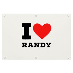 I Love Randy Banner And Sign 6  X 4  by ilovewhateva