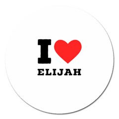 I Love Elijah Magnet 5  (round) by ilovewhateva