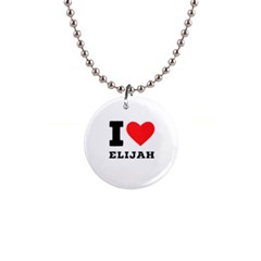 I Love Elijah 1  Button Necklace by ilovewhateva