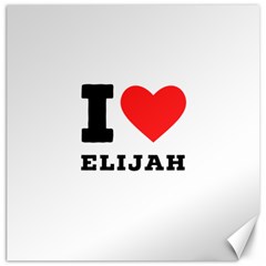 I Love Elijah Canvas 12  X 12  by ilovewhateva