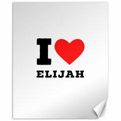 I Love Elijah Canvas 16  X 20  by ilovewhateva