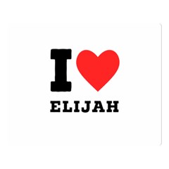 I Love Elijah Two Sides Premium Plush Fleece Blanket (large) by ilovewhateva