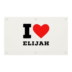 I Love Elijah Banner And Sign 5  X 3  by ilovewhateva