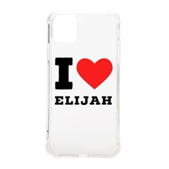 I Love Elijah Iphone 11 Pro Max 6 5 Inch Tpu Uv Print Case by ilovewhateva