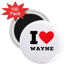 I Love Wayne 2 25  Magnets (100 Pack)  by ilovewhateva