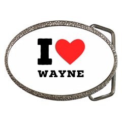 I Love Wayne Belt Buckles by ilovewhateva