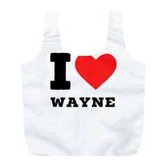 I Love Wayne Full Print Recycle Bag (l) by ilovewhateva