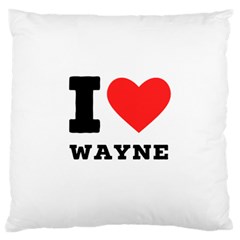 I Love Wayne Standard Premium Plush Fleece Cushion Case (one Side) by ilovewhateva