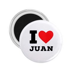 I Love Juan 2 25  Magnets by ilovewhateva