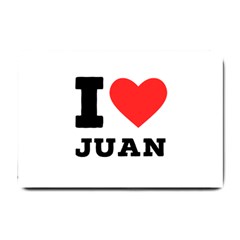 I Love Juan Small Doormat by ilovewhateva