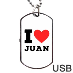 I Love Juan Dog Tag Usb Flash (one Side) by ilovewhateva