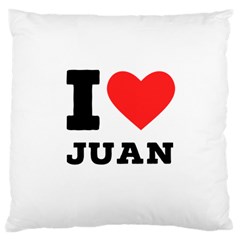 I Love Juan Large Cushion Case (one Side) by ilovewhateva