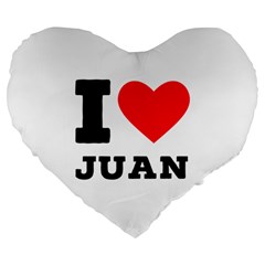 I Love Juan Large 19  Premium Flano Heart Shape Cushions by ilovewhateva